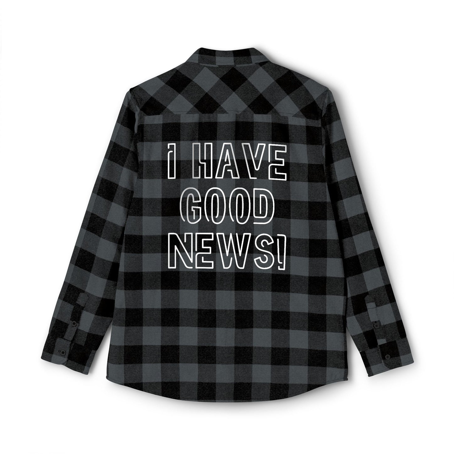 Unisex Flannel Shirt - 'I Have Good News' Cozy Plaid Shirt