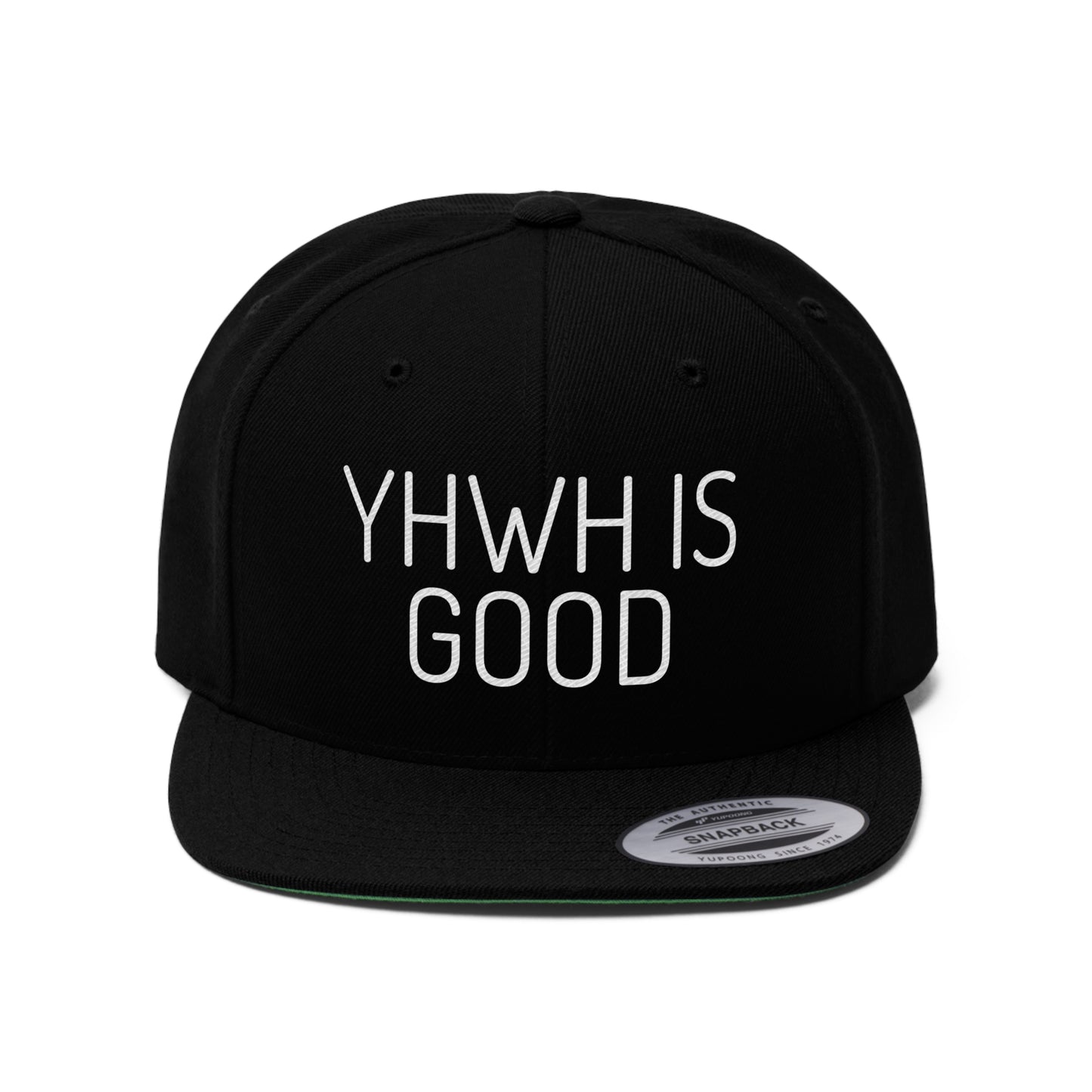 YHWH IS GOOD Snapback Hat
